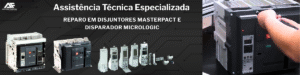 Assistência Técnica em Disjuntores MasterPact e Disparadores Micrologic | América Flextec